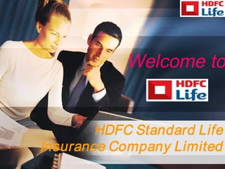 Welcome to


        HDFC Standard Life
Insurance Company Limited
 
