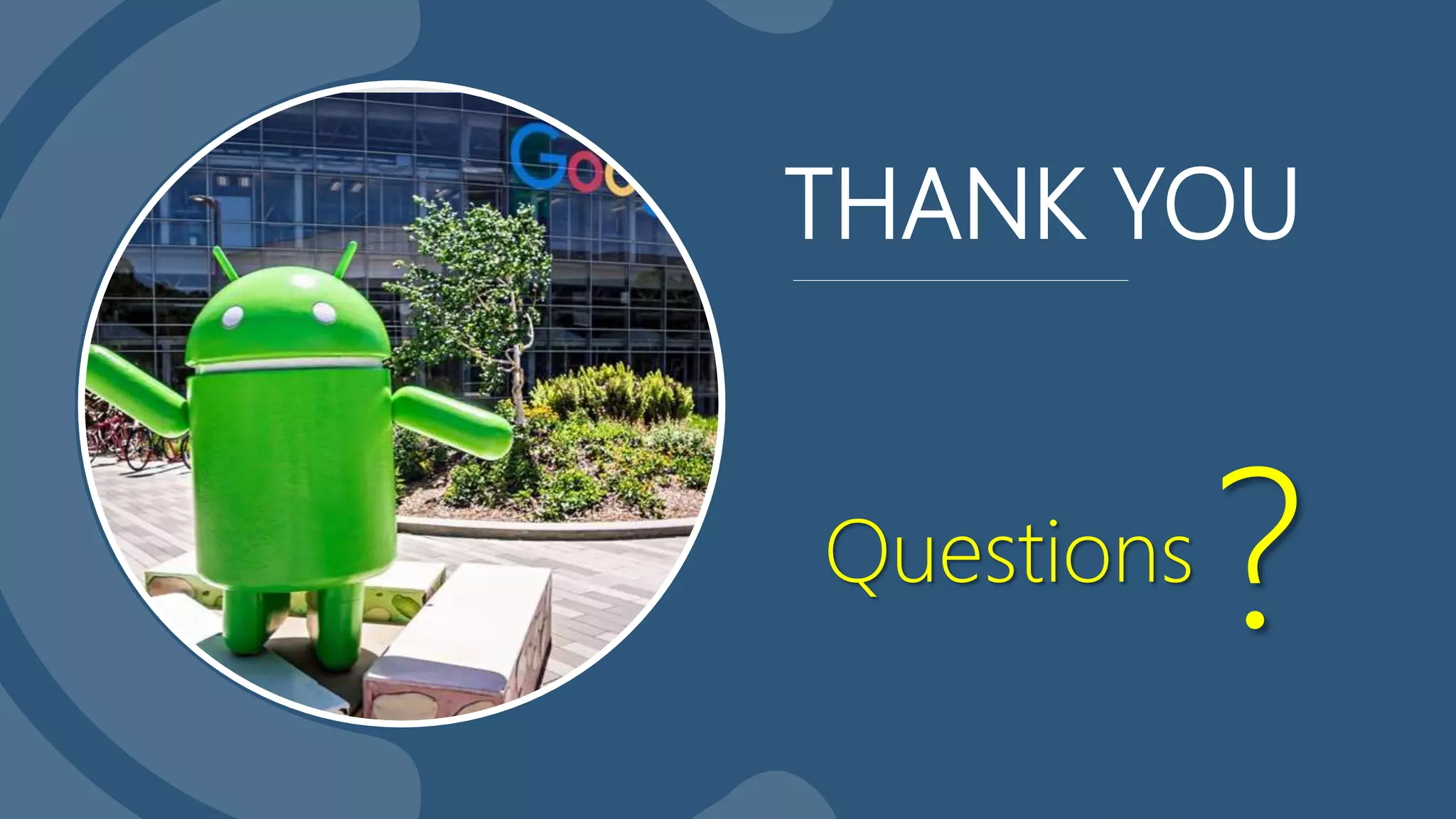 THANK YOU
Questions
?
 