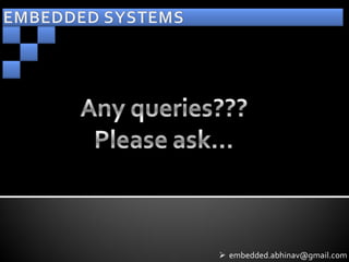  embedded.abhinav@gmail.com
 