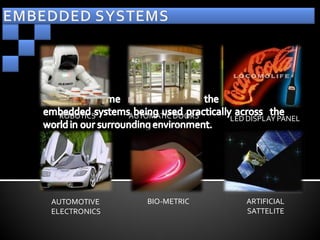 ROBOTICS     AUTOMATIC DOORS   LED DISPLAY PANEL




AUTOMOTIVE       BIO-METRIC        ARTIFICIAL
ELECTRONICS                        SATTELITE
 