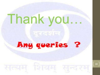 Thank you…
 Any queries ?

                 18
 