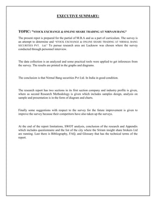 To study some of the mutual funds schemes and analyze them observe the funds management process of mutual funds.