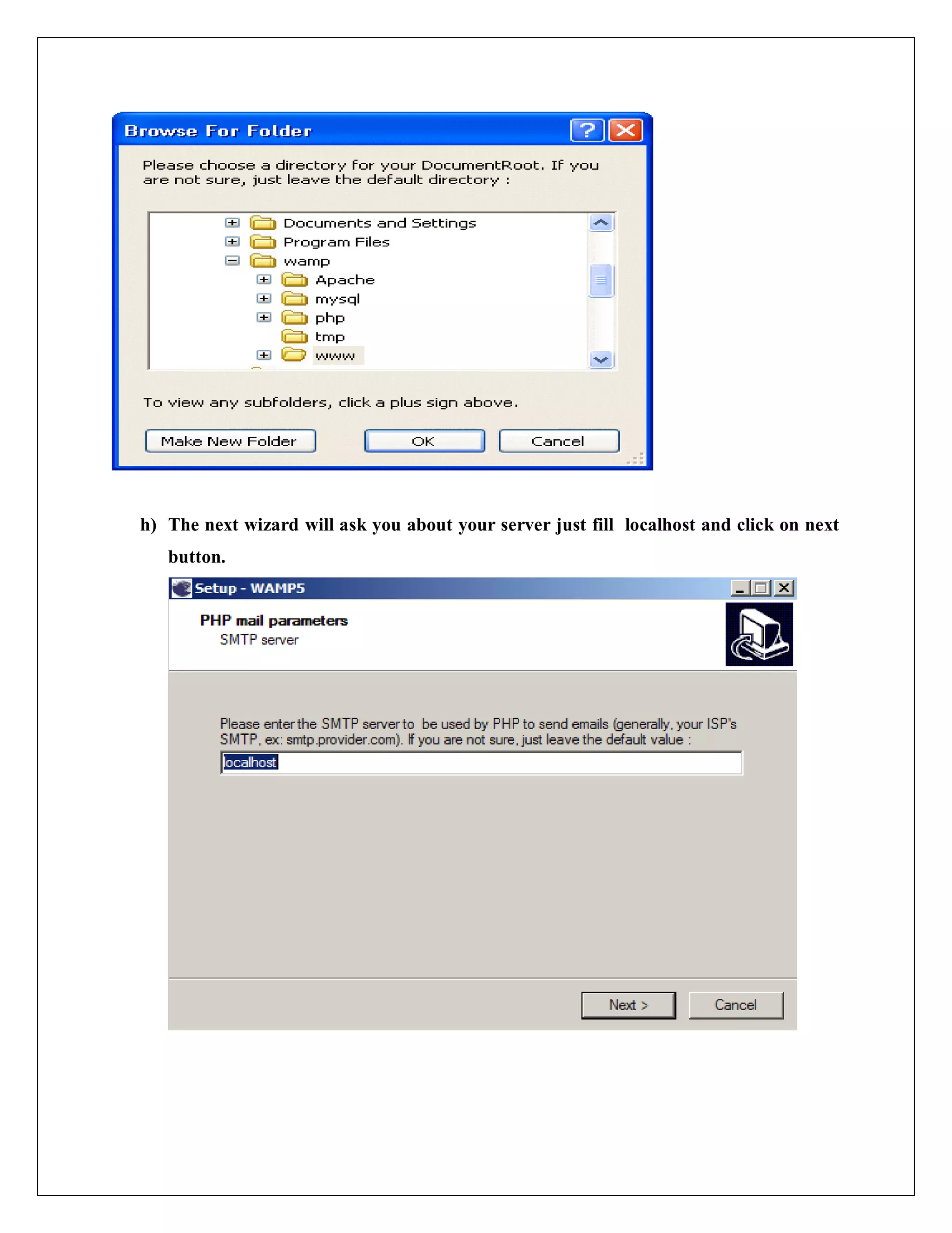 h) The next wizard will ask you about your server just fill localhost and click on next
button.
 