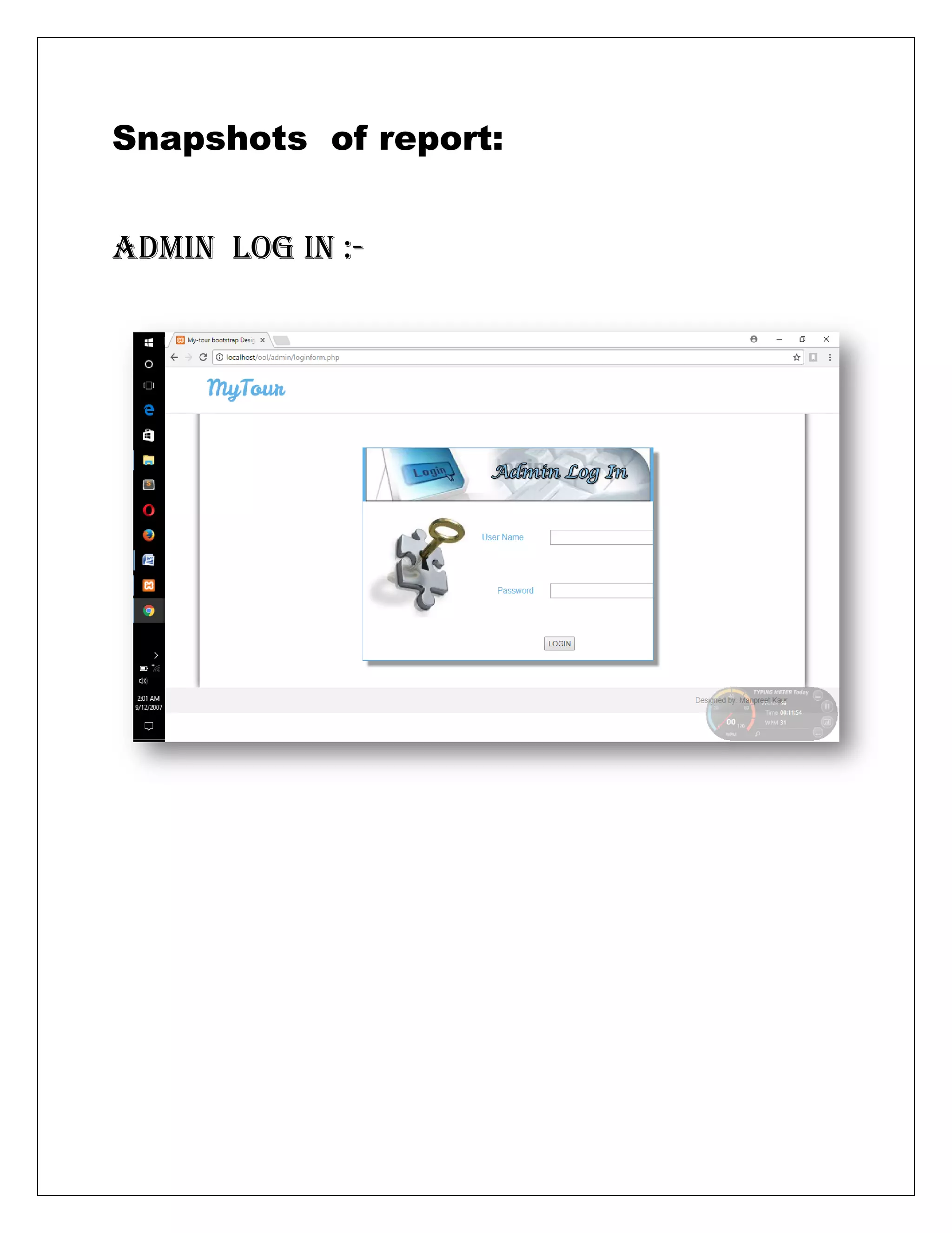 Snapshots of report:
Admin Log in :-
 