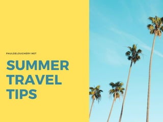 Summer Travel Tips by Paul Deloughery