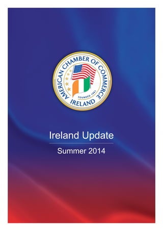 Ireland Update
Summer 2014
 