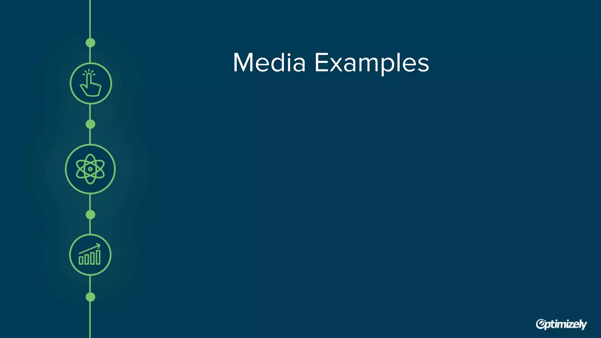 Media Examples
 