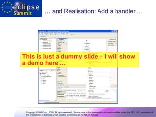…  and Realisation: Add a handler …  This is just a dummy slide – I will show a demo here …   