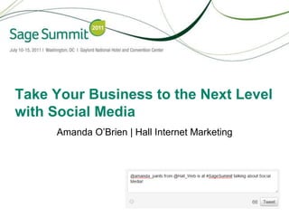 Take Your Business to the Next Level with Social Media Amanda O’Brien | Hall Internet Marketing 