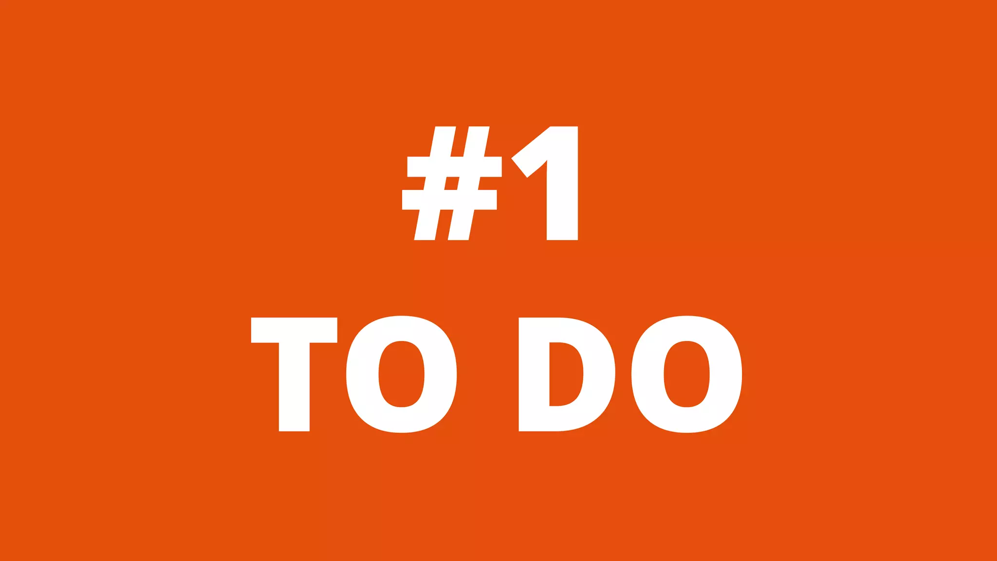 #1TO DO  