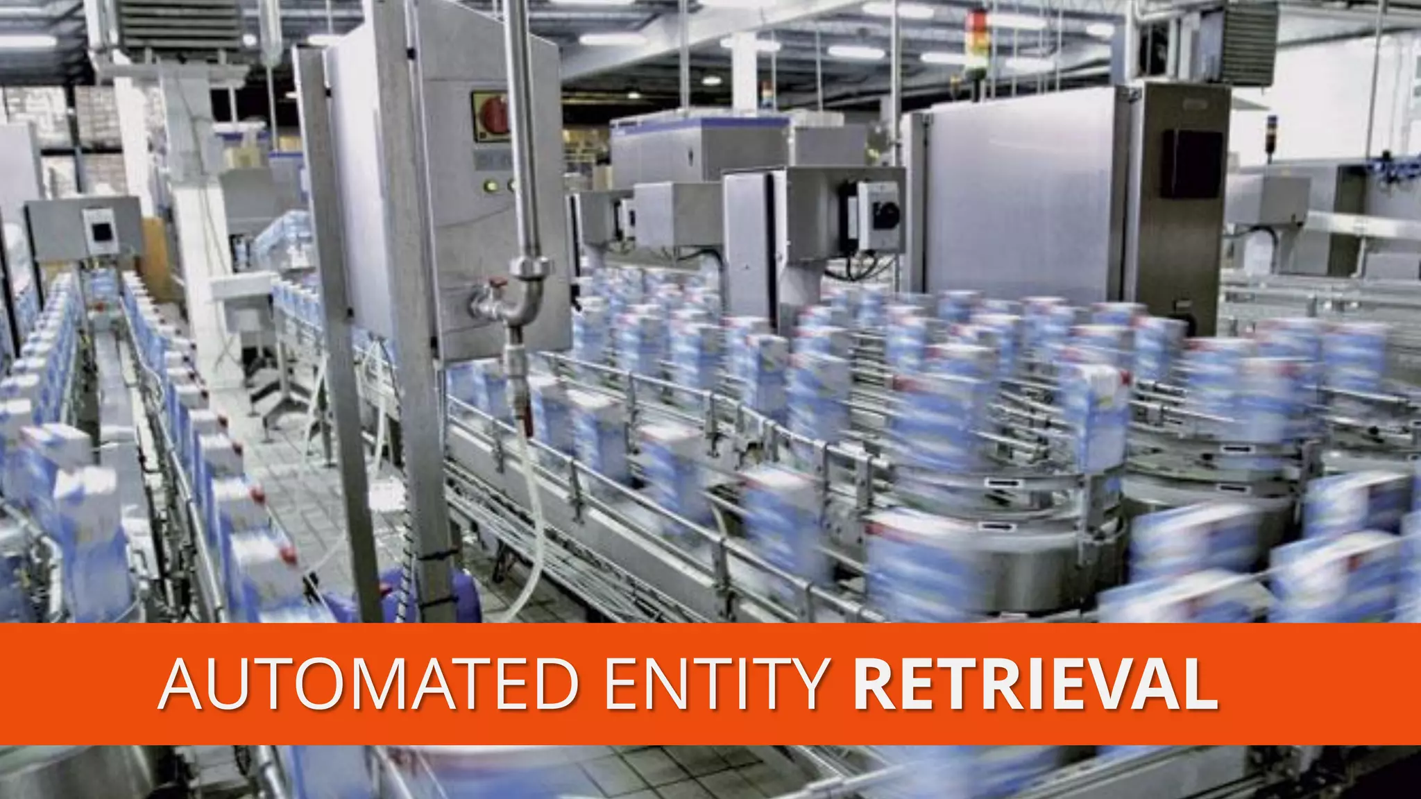 AUTOMATED ENTITY RETRIEVAL  