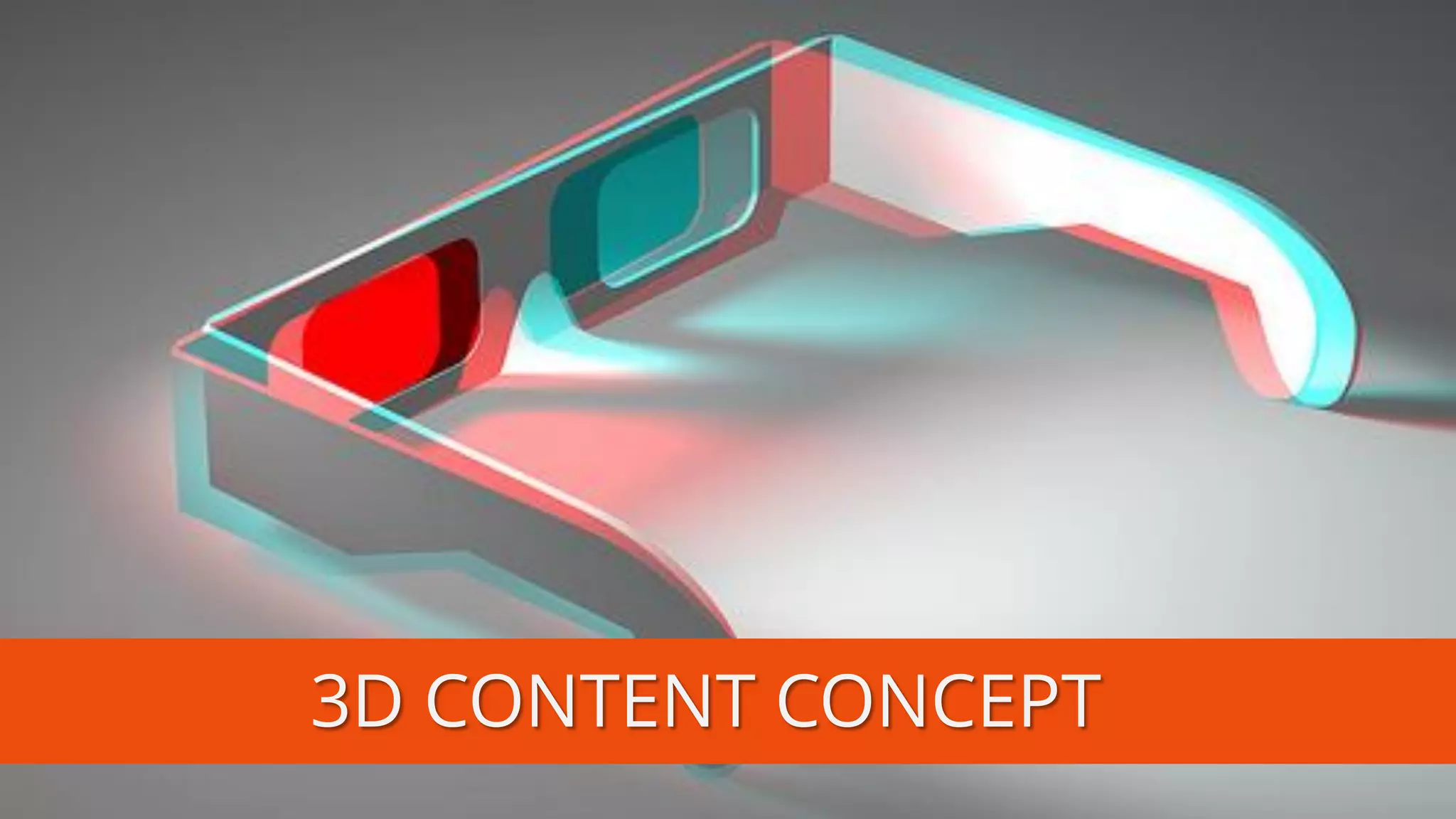 3D CONTENT CONCEPT  