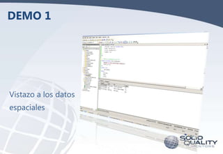 DEMO 1

Vistazo a los datos
espaciales

 
