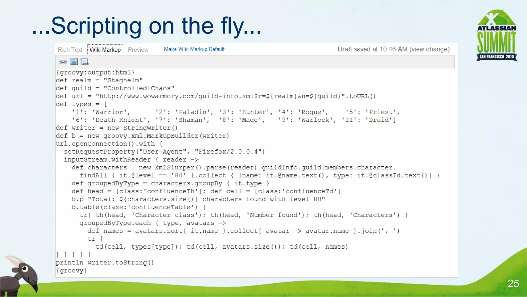 ...Scripting on the fly...




                             25
 
