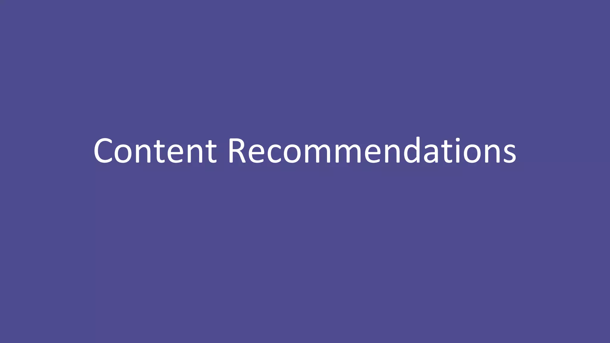 Content Recommendations
 
