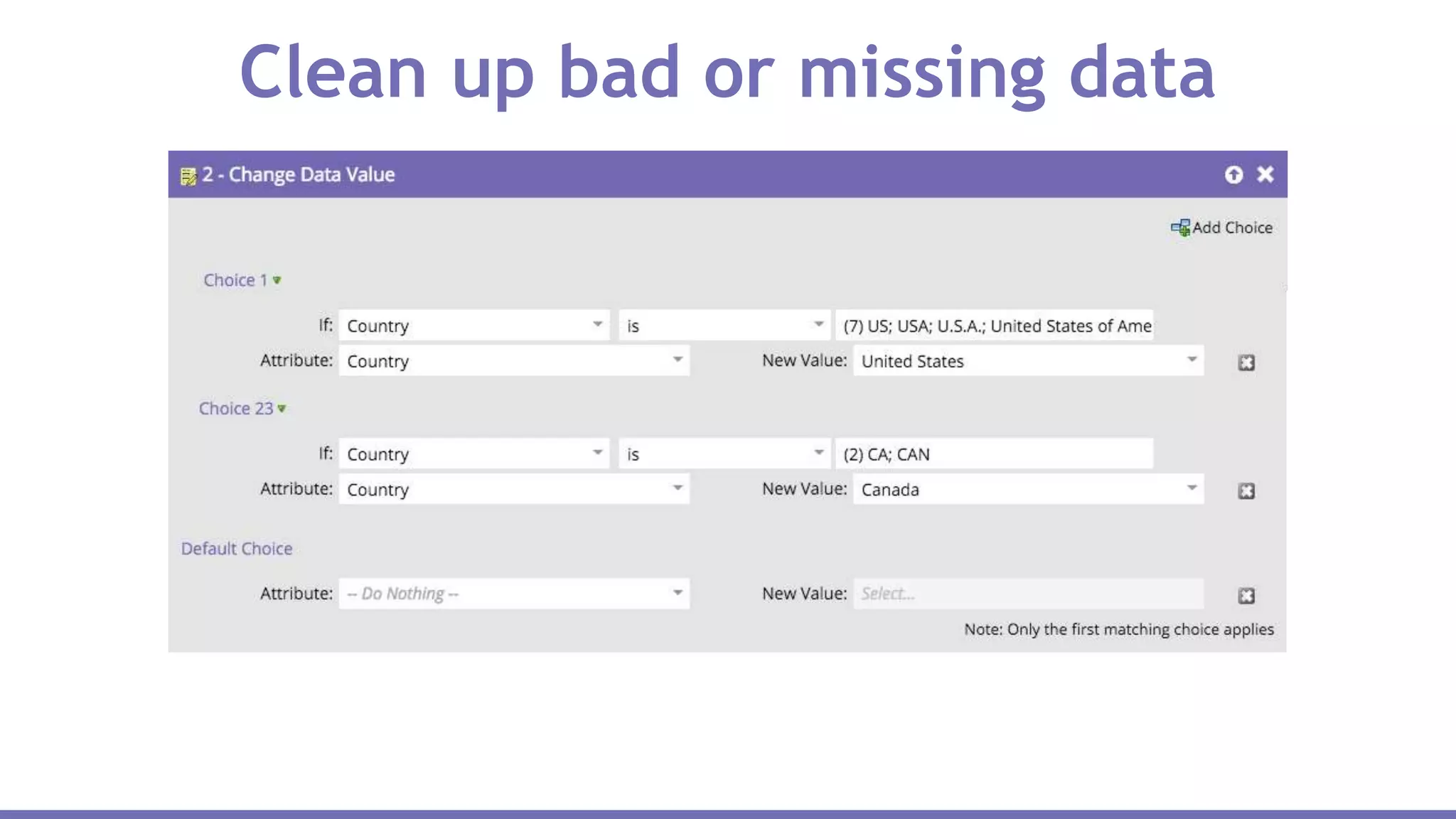Clean up bad or missing data
 