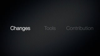 Changes   Tools   Contribution
 