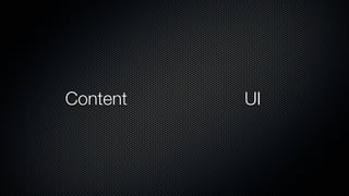 Content   UI
 