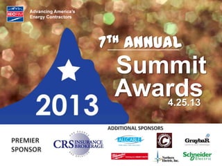 th
7

Annual

Summit
Awards
4.25.13

 
