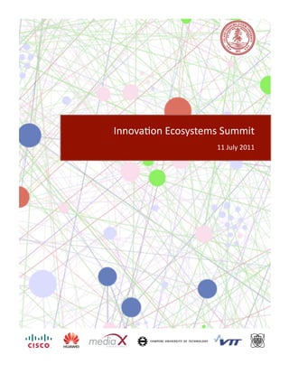 Innova&on	
  Ecosystems	
  Summit	
  
                          11	
  July	
  2011	
  
 