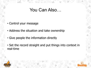 You Can Also… Control your message