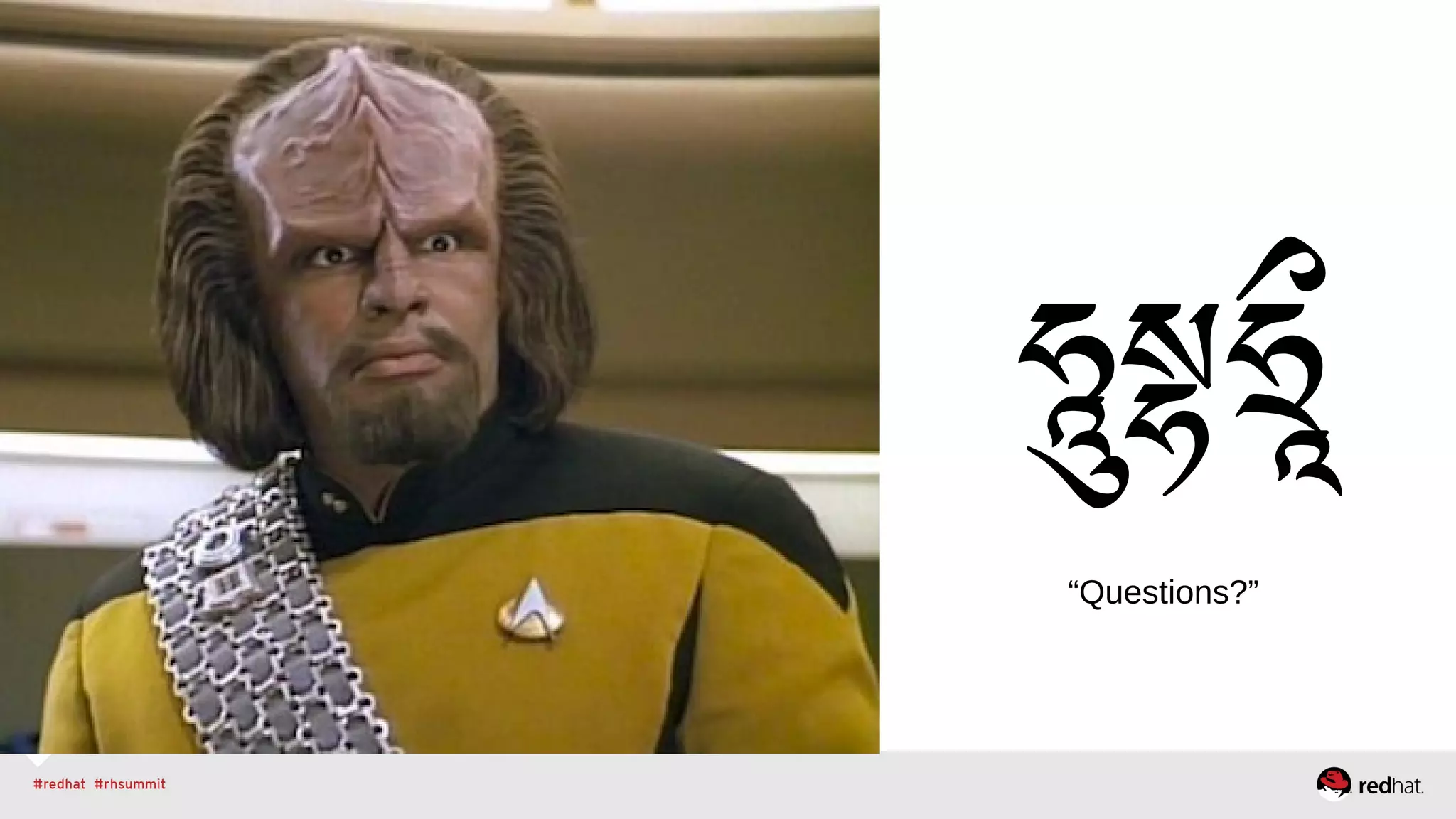  
“Questions?” 
 