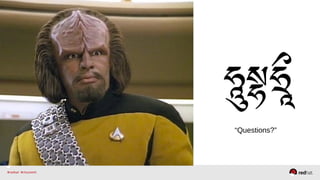  
“Questions?” 
 