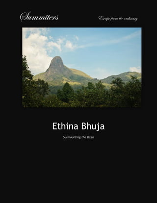 Summiters                          Escape from the ordinary




       Ethina Bhuja
            Surmounting the Oxen
 