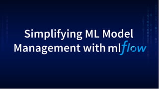 Simplifying ML Model
Management with .
 