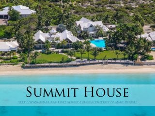 Summit Househttp://www.remax-realestategroup-tci.com/property/summit-house/
 