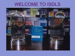 WELCOME TO ISDLS 
