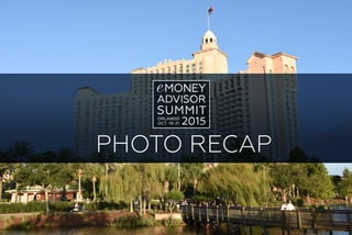 eMoney Summit 2015 - Orlando, FL - Photo Slideshow