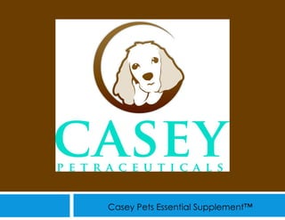 Casey Pets Essential Supplement™ 