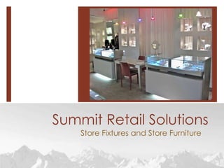 Summit Retail Solutions Store Fixtures and Store Furniture 