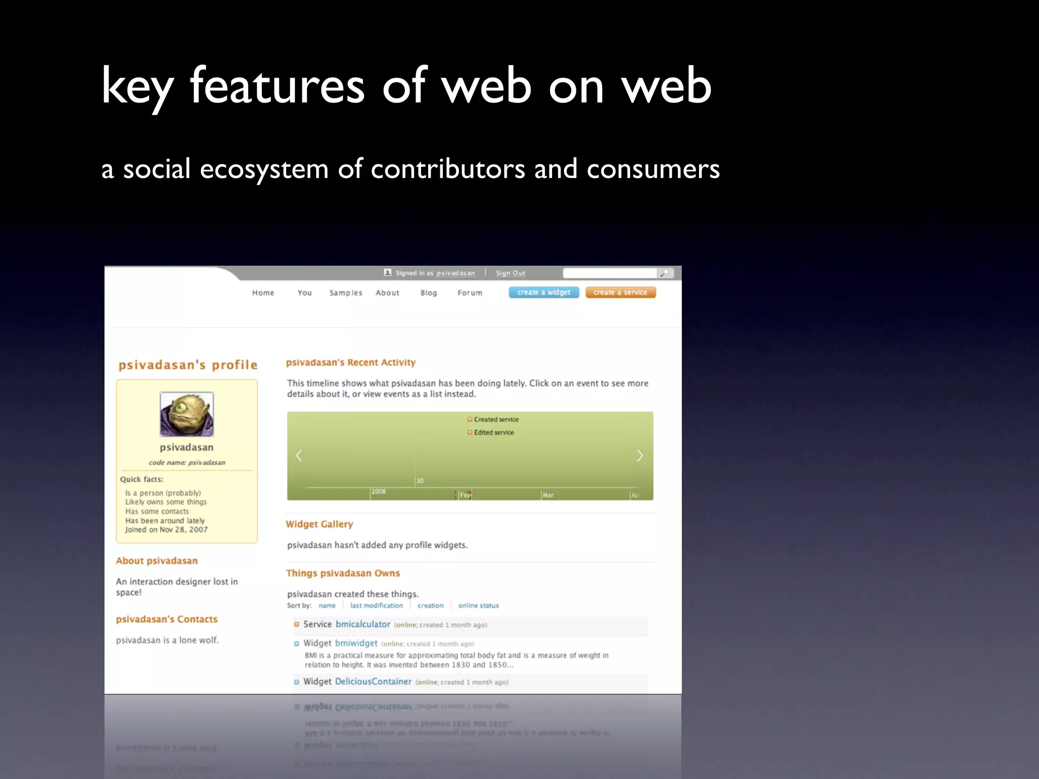 key features of web on web
a social ecosystem of contributors and consumers
 