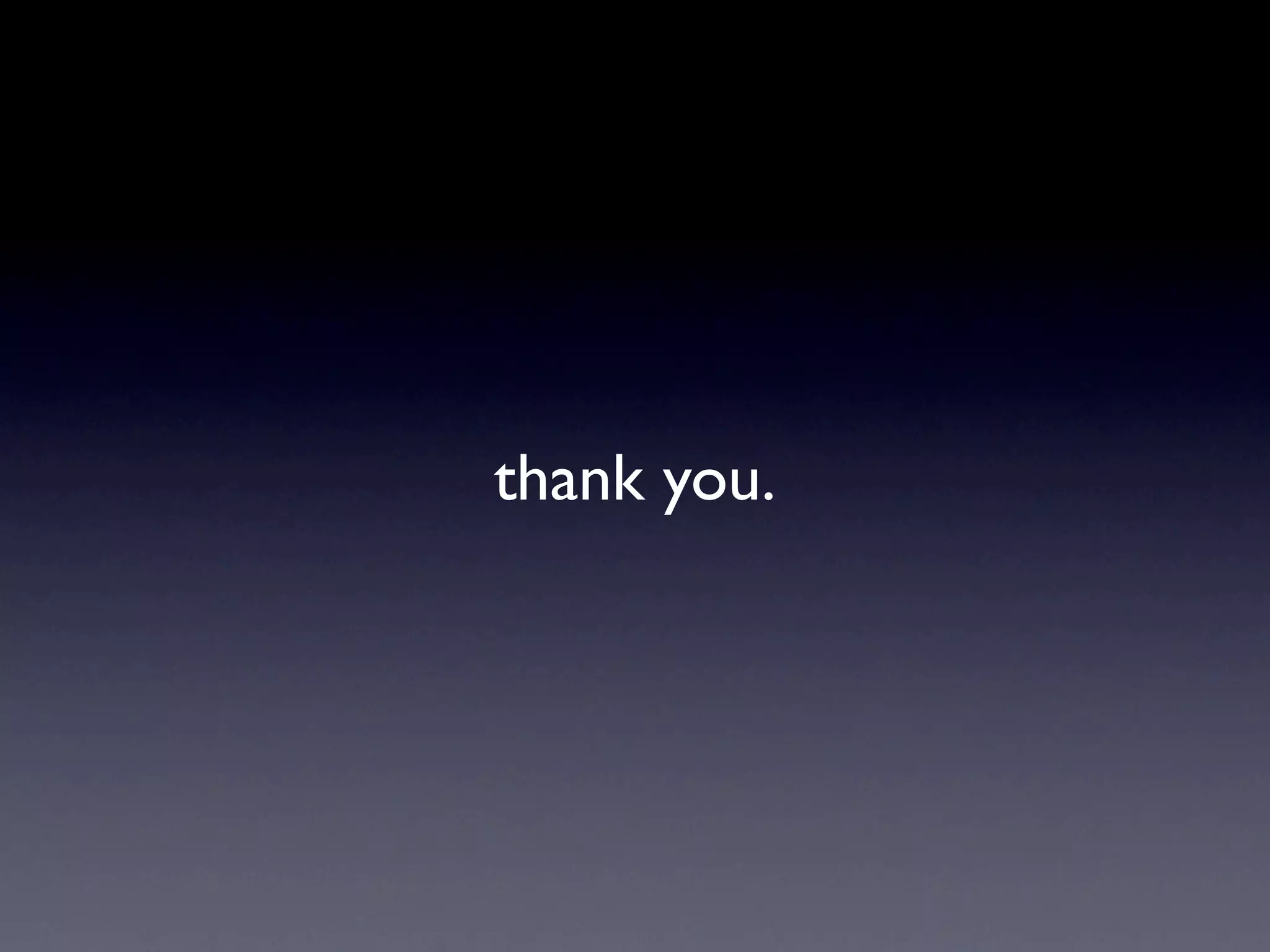 thank you.
 