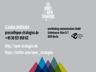 CLAUDIA BRÜCKNER               newthinking communications GmbH
presse@open-strategies.de      Schönhauser Allee 6/7
      ...