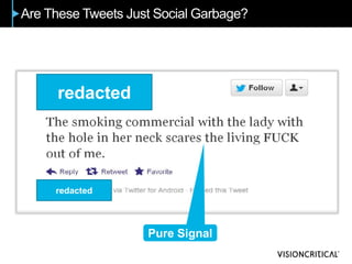 Are These Tweets Just Social Garbage?
redacted
redacted
 