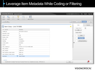 Leverage Item Metadata While Coding or Filtering
 