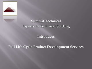 Summit Technical Experts In Technical Staffing Introduces Full Life Cycle Product Development Services 