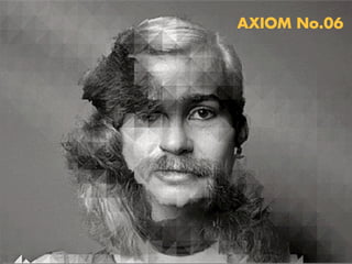 AXIOM No.06

EXPOSE AND CHALLENGE
ASSUMPTIONS—
YOUR OWN AND OTHERS;
CREATE HYPOTHESES TO
TEST ASSUMPTIONS
PREVIEW PRESENTATION:

“UX AXIOMS: HOW TO DESIGN BETTER PRODUCTS”
Monday, October 21, 13

ERIK DAHL OF INVOLUTION STUDIOS, COLUMBUS
OCTOBER 15, 2013 — SUMMITUP — DAYTON, OH

 