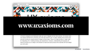 www.uxaxioms.com
#uxaxioms@eadahl
 