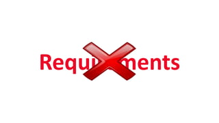 Requirements
 