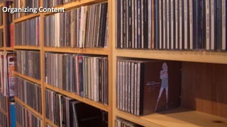 Organizing Content
 