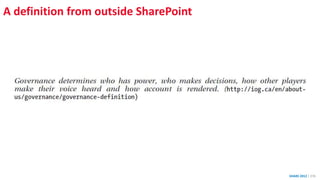 A definition from outside SharePoint
SHARE 2012 | 276
 