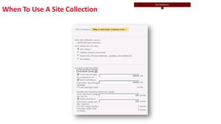 When To Use A Site Collection
 