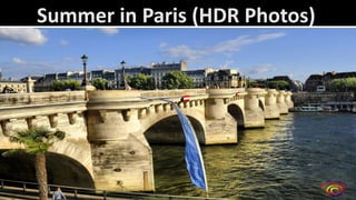 Summer in Paris (HDR Photos)

 