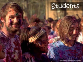 Audience
           Students




             http://www.flickr.com/photos/85677269@N00
 