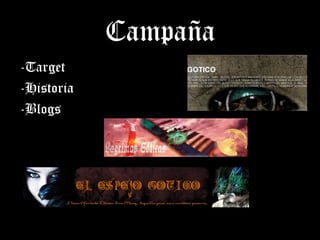 Campaña -Target -Historia -Blogs 