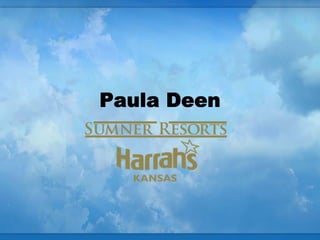 Paula Deen
 